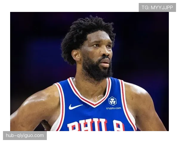 恩比德单打效率提升显著，拉开内线对抗差距主导球队攻防